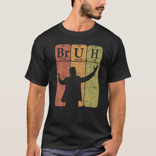 Bruh Periodic Table Elements Bro Slang Bruh Meme V T-Shirt (Vorderseite)