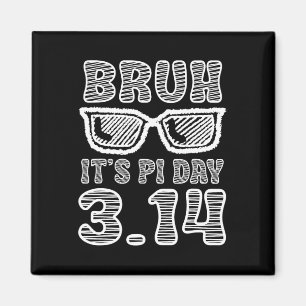 Bruh Pi Tag 3.14 Pi Symbol Funny Pi Day Teachers m Magnet