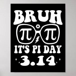 Bruh Pi Tag 3.14 Pi Symbol Funny Pi Day Teachers m Poster
