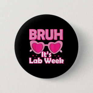 Bruh Pink Labrador Week 2024 Medical Labrador Scie Button