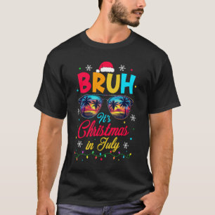 Bruh Santa Claus Sonnenbrillen Beach Weihnachten i T-Shirt
