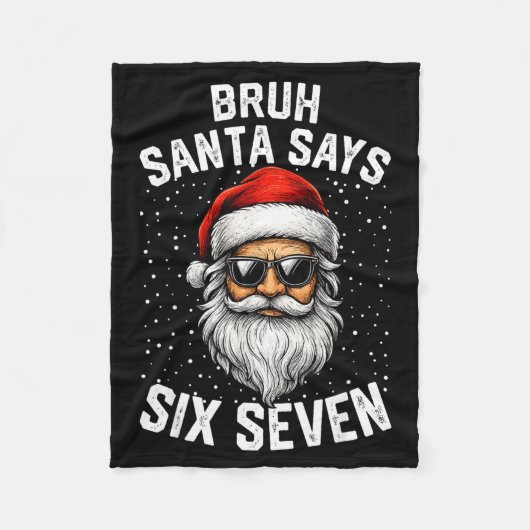 Bruh Santa Says Six Seven Funny Christmas 67 Meme Fleecedecke (Vorderseite)