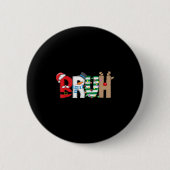Bruh Santa Snowman Elf Reindeer Merry Christmas Xm Button (Vorderseite)