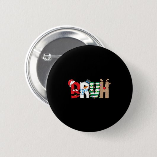 Bruh Santa Snowman Elf Reindeer Merry Christmas Xm Button (Vorne & Hinten)