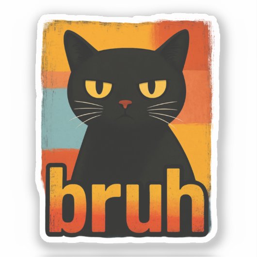Bruh Schwarze Katze Lustiges Retro Vintage Meme Aufkleber (Vorderseite)
