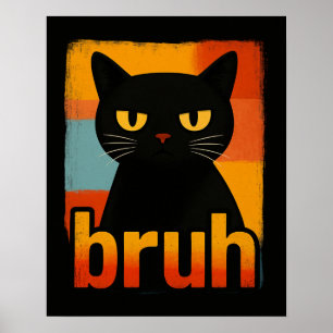 Bruh Schwarze Katze Lustiges Retro Vintage Meme Poster