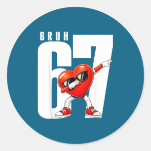 Bruh sechs sieben 67 Meme cooler Valentinstag Teen Runder Aufkleber