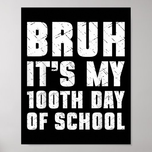 Bruh sein 100. Schultag, 100 Tage Poster (Vorne)