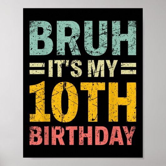 Bruh sein 10. Geburtstag 10 Jahre alter Jungs G Poster (Vorne)