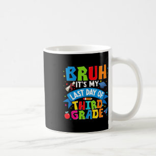 Bruh sein mein letzter Tag der 3. Klasse Kinder Ju Kaffeetasse