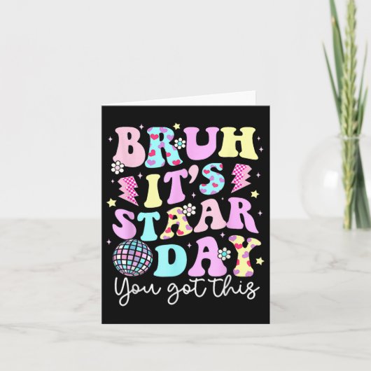 Bruh sein Staar Day Testing Day Motivation Sie Got Karte (Vorderseite)