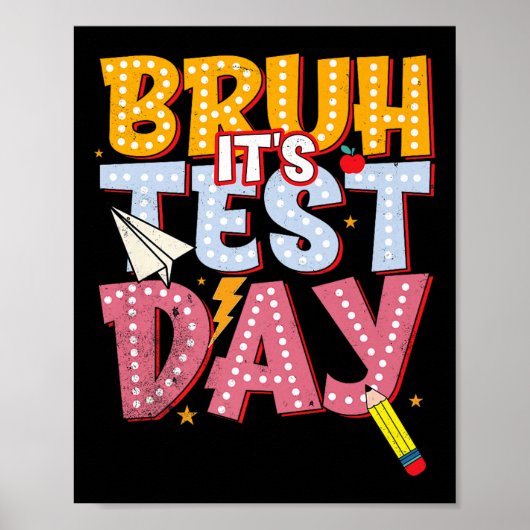 Bruh sein Test Day Staar Staat Testing Day Motivat Poster (Vorne)