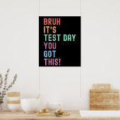 Bruh sein Testtag Testen Tag Lehrer Kind Poster (Küche)