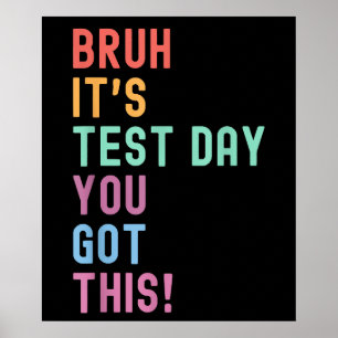 Bruh sein Testtag Testen Tag Lehrer Kind Poster