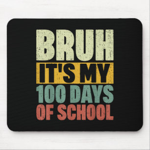 Bruh seine 100 Tage der Lehrerin Jungen Kinder 1 Mousepad