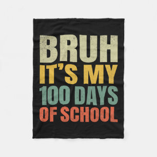 Bruh seine 100 Tage der Schule 100. Tag der Schule Fleecedecke
