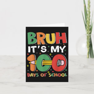 Bruh seine 100 Tage der Schule Funny Boy Girl Kids Karte
