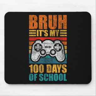 Bruh seine 100 Tage der Schule Gamer Boy 100. Tag Mousepad