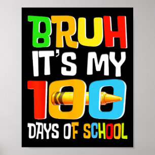 Bruh seine 100 Tage der Schule lustige Jungen Kind Poster