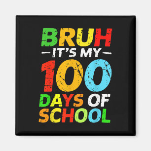 Bruh seine 100 Tage der Schülerin 100 Tage am Tag Magnet