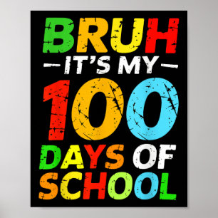 Bruh seine 100 Tage der Schülerin 100 Tage am Tag Poster