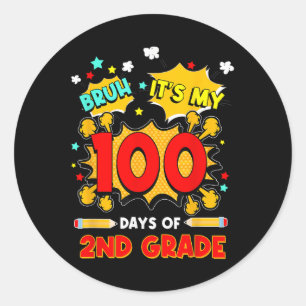 Bruh seine 100 Tage des 2. Grades 100. Tages der c Runder Aufkleber