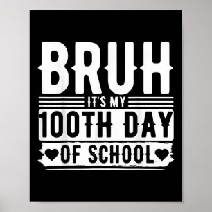 Bruh seinen 100. Tag der Schulkinder _ 100 Tage Poster