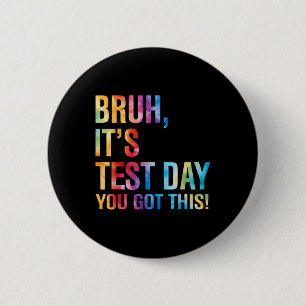 Bruh seinen Testtag, den du diesen Testtag Got has Button