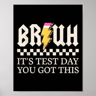 Bruh seinen Testtag, den du diesen Testtag Got has Poster