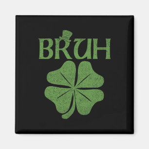 Bruh Shamrock Kleeblatt St. Patrick's Day Männer J Magnet