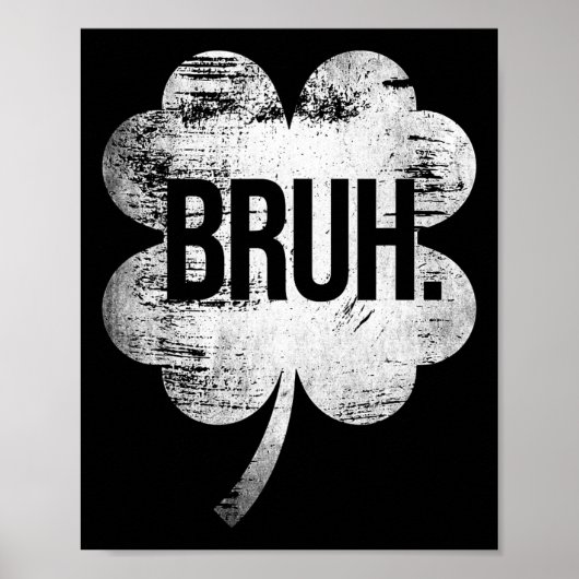 Bruh Shamrock Lustiger St. Patrick's Day Männer Fr Poster (Vorne)