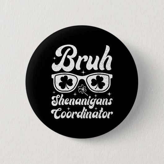Bruh Shenanigans Coordinator St Patricks Day Boys Button (Vorderseite)