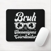 Bruh Shenanigans Coordinator St Patricks Day Boys Mousepad (Mit Mouse)