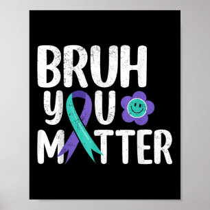 Bruh Sie Aquamarin Lila Ribbon Suizidprävention Poster