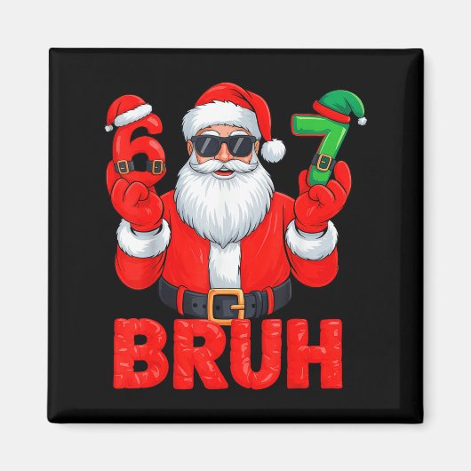 Bruh Six Seven 67 Meme 6 7 Elf Santa Christmas  Magnet (Vorne)