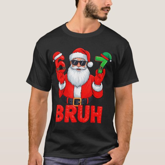 Bruh Six Seven 67 Meme 6 7 Elf Santa Christmas T-Shirt (Vorderseite)