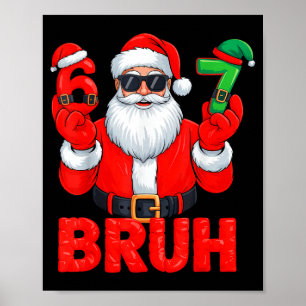 Bruh Six Seven 67 Meme 6 7 Elf Santa Weihnachten  Poster