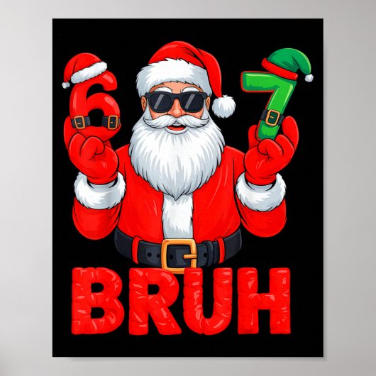 Bruh Six Seven 67 Meme 6 7 Elf Santa Weihnachten Poster (Vorne)