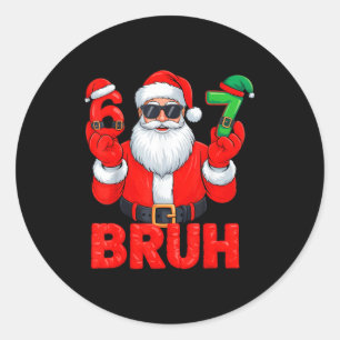 Bruh Six Seven 67 Meme 6 7 Elf Santa Weihnachten  Runder Aufkleber
