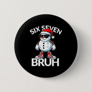 Bruh Six Seven 6 7 Meme Weihnachten Lustiges Xmas Button