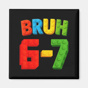 Bruh Six Seven Master Builder Geburtstagsfeier Magnet