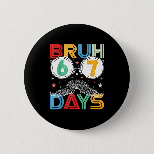 Bruh Sixty Seven Days Funny 6 7 School Kid Milesto Button (Vorderseite)