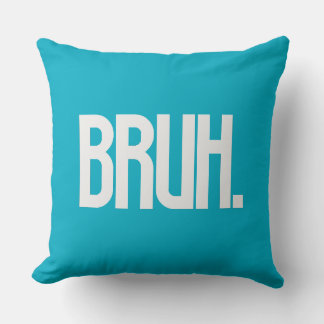 BRUH. Slang Typography Throw Pillow | Funny Bro Kissen
