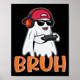 Bruh Spooky Boo Halloween-Kostüm Gamer Gaming Männ Poster