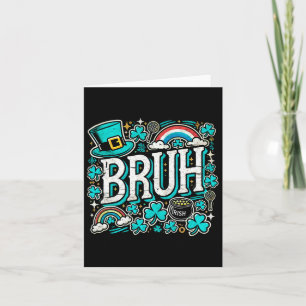 Bruh St Patricks Day Boys St Pats Bruh Meme 2 Karte