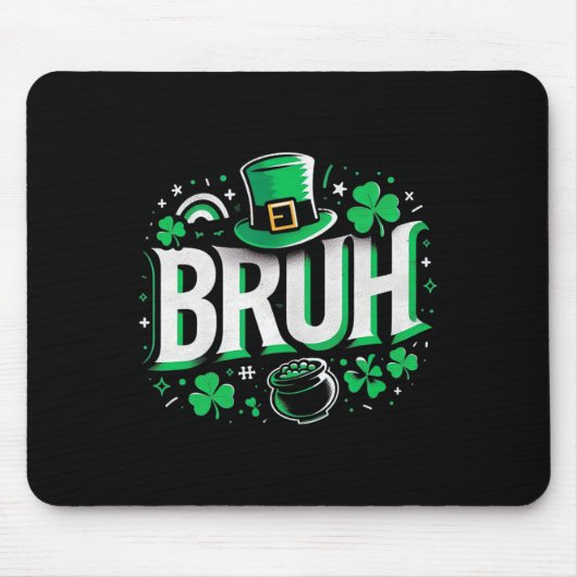 Bruh St Patricks Day Boys St Pats Bruh Meme 3 Mousepad (Vorne)