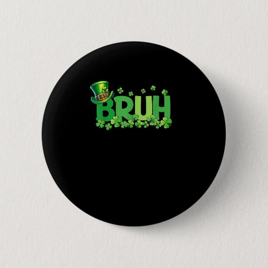Bruh St Patricks Day Teens Boys Kids Saint Patrick Button (Vorderseite)