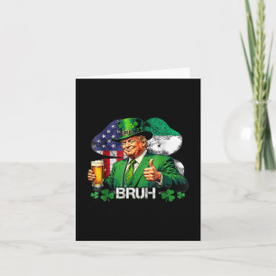 Bruh St. Patricks Day Trump Irish American Celebra Karte