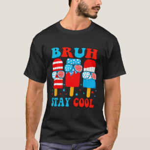 Bruh Stay Cool 4. Juli Eis Am Stiel Jungen Männer  T-Shirt