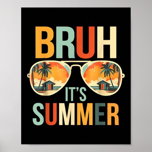 Bruh Summer Funny Sprichwort Meme Bro Summer Vacat Poster (Vorne)